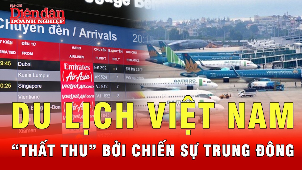 Ngành hàng không, du lịch Việt Nam thất thu thế nào bởi chiến sự ở Trung Đông| Tin tức 24h