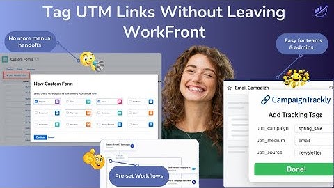 Adobe Workfront UTMs: Create Campaign URLs Instantly Using CampaignTrackly
