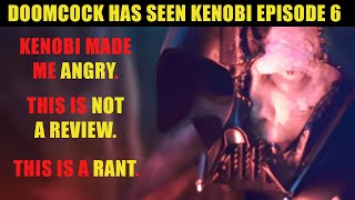 Kenobi Finale DESTROYS Star Wars | RANT INCOMING | (Spoilers)