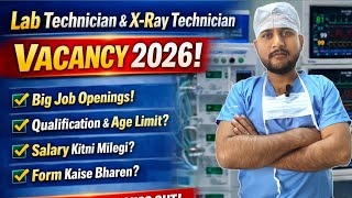 Lab Technician &amp; X-Ray Technician Vacancy 2026 | Contract Base Paramedical Vacancy | Lab Technician 