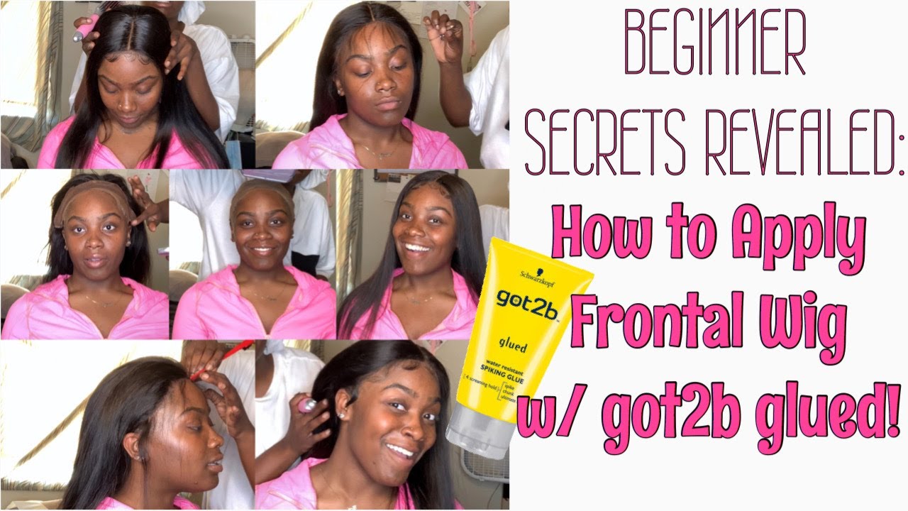 HOW TO Apply Frontal Wig w/ Got2b Glued Gel BEGINNER FRIENDLY YouTube