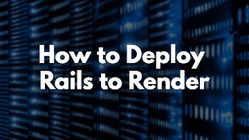 How to Deploy Rails to Render