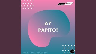 Ay Papito! - Masta Levels