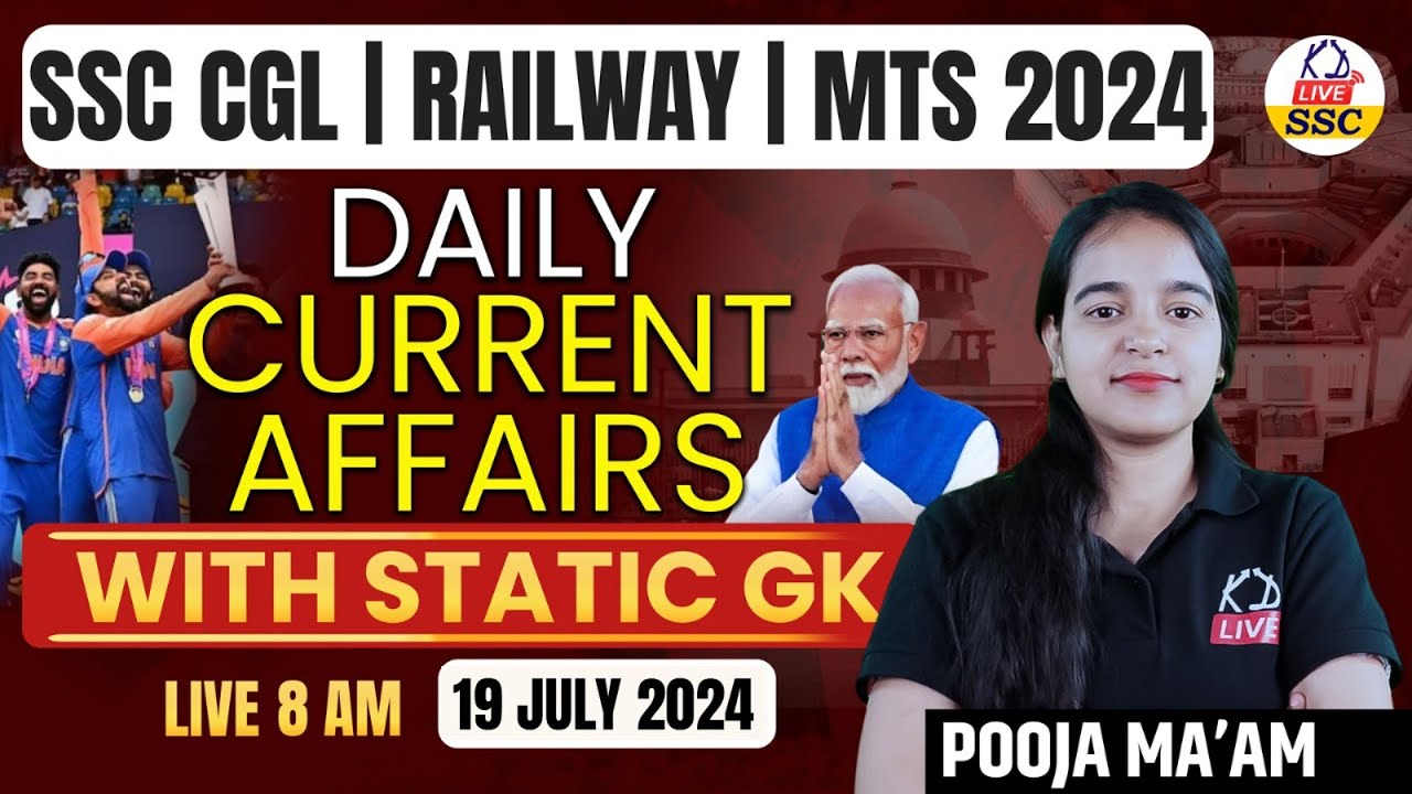 19 JULY 2024 | Daily Current Affairs With Static GK | For SSC CGL ...