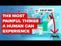 Most Painful Things A Human Can Experience