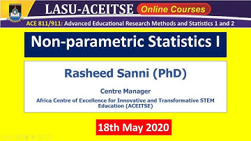 Rasheed Sanni-LASU-ACEITSE Lecture Non-parametric Statistics-Theoretical Considerations