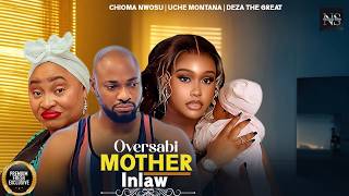 OVERSABI MOTHER IN LAW (CHIOMA NWOSU, UCHE MONTANA & DEZA) NIGERIAN MOVIES 2026 | LATEST FULL MOVIES