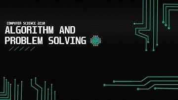 Algorithm design and problem solving Part 1 | Computer Science O-levels | 2210/22