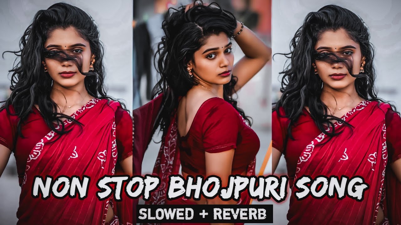 Non stop bhojpuri song | Non stop bhojpuri slowed reverb song|Bhojpuri song mashup slowed and reverb