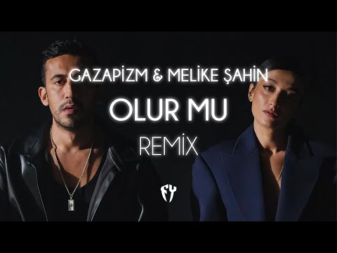 Gazapizm & Melike Şahin - Olur Mu? ( Fatih Yılmaz Remix )