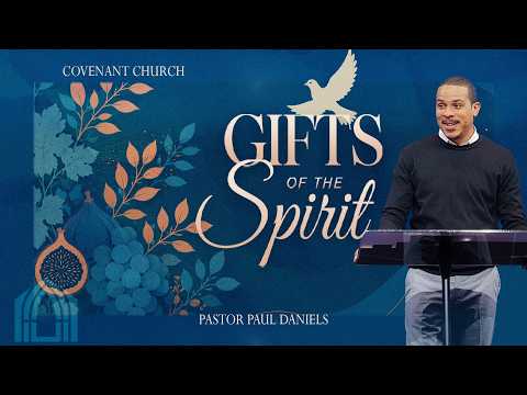 Gifts of the Spirit : Pastor Paul Daniels