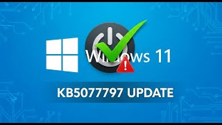 Windows 11 Shutdown Fix KB5077797 Update Solves Hibernation Problems (23H2)