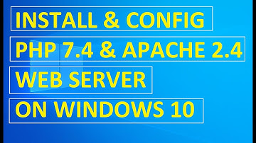 How to Install Apache 2.4 and PHP 7.4 on Windows 10 | Complete installation Guide for Beginner