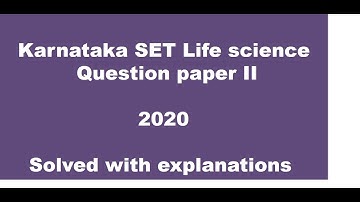Karnataka SET Life science question paper 2020, CSIR, DBT BET, ICMR, GATE, Ph D Entrance exam