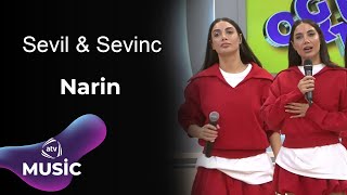 Sevil & Sevinc - Narin