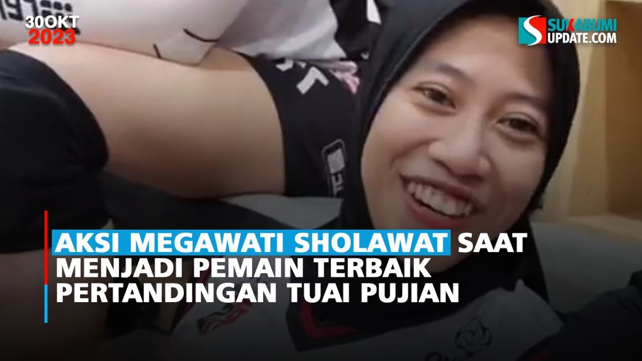 Aksi Megawati Sholawat Saat Menjadi Pemain Terbaik Pertandingan Tuai Pujian