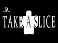 TAKE A SLICE | Animation