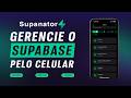 Gerencie seu Supabase pelo Celular com esse App INCRÍVEL - Conheça o Supanator