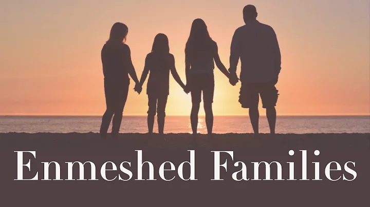 Enmeshed Families