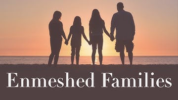 Enmeshed Families