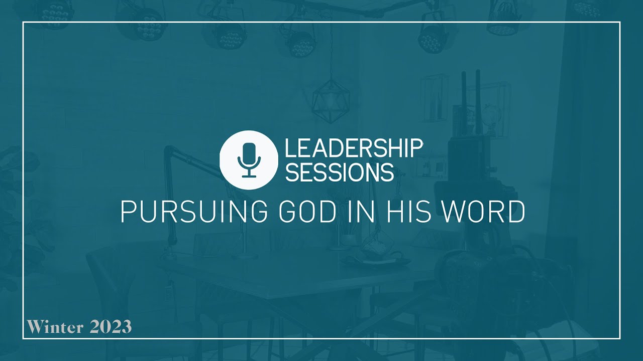 Pursuing God In His Word Leadership Sessions Elizabeth Needham