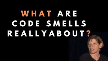 What are code smells really about? - Sandi Metz