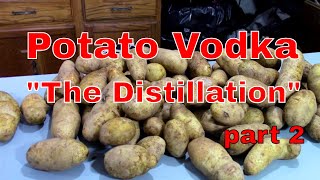 E209 Potato Vodka part 2 "distillation"