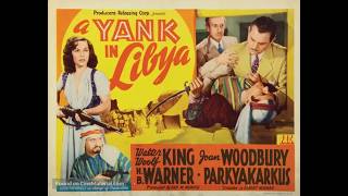 A Yank In Libya (1942) - A reporter stumbles on a Nazi plot in Libya