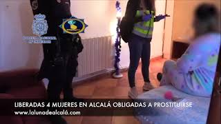 Espectacular operación policial en Alcalá. Liberadas 4 mujeres obligadas a prostituirse.