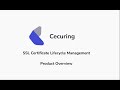 Cecuring SSL Certificate Lifecycle Management Overview