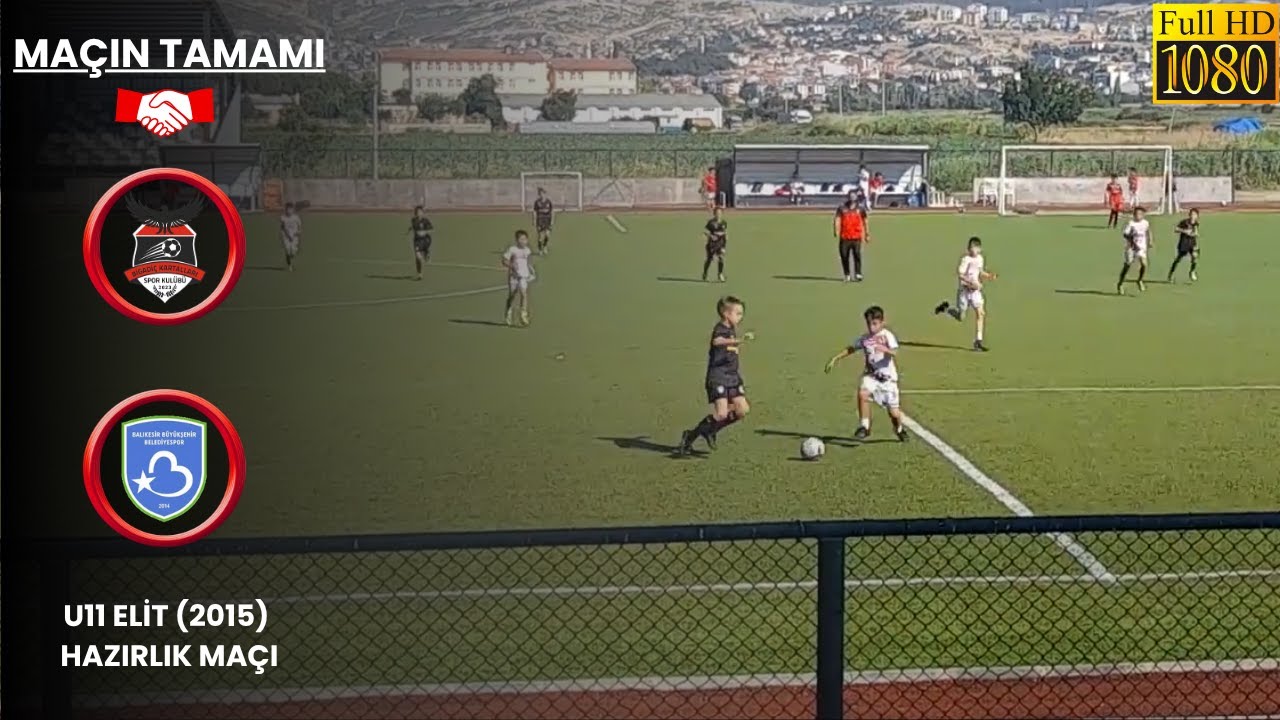 U11 (2015) Hazırlık Maçı | Bigadiç Kartalları - Balıkesir Büyükşehir Belediyespor 07.07.2025