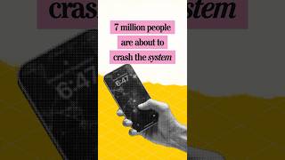 7 Million People Are About to Crash the System