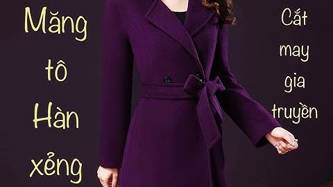 Công thức cắt Áo Măng Tô nữ chuẩn Hàn xẻng , đẹp mê hồn .p1