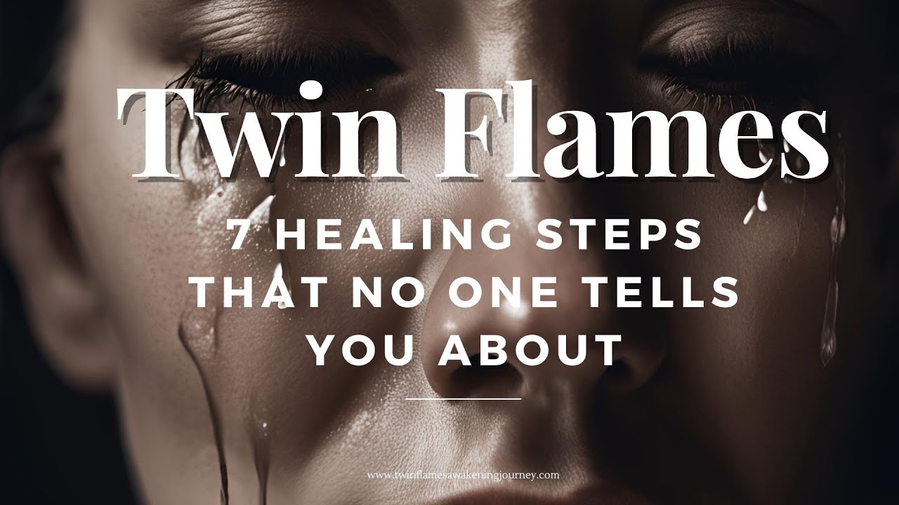 7 Healing Steps on Twin Flame Journey That No one Tells you about ...