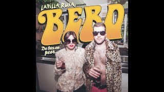 Ladilla Rusa - BEBO (de bar en peor) - Lyric Video