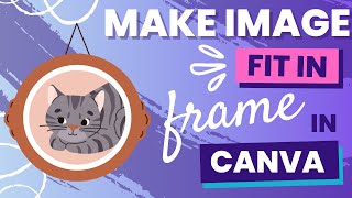 Image Won't Fit In Canva Frame? Easy Fix!