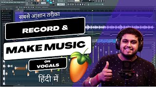 How To Record Make Music On Vocals From Scratch Stock Plugins - Fl Studio With Kurfaat