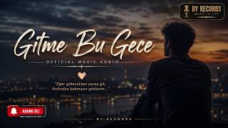 Gitme Bu Gece - By Records 