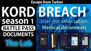[EFT][ KORD BREACH ] All Season 1 battlepass Documents on The Lab #tarkov