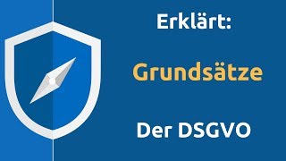 Grundsätze der DSGVO - verstehen und umsetzen - Art. 5 in “blitzschnell” erklärt