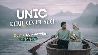 Demi Cinta Suci – UNIC | Nasyid Rewind Cover