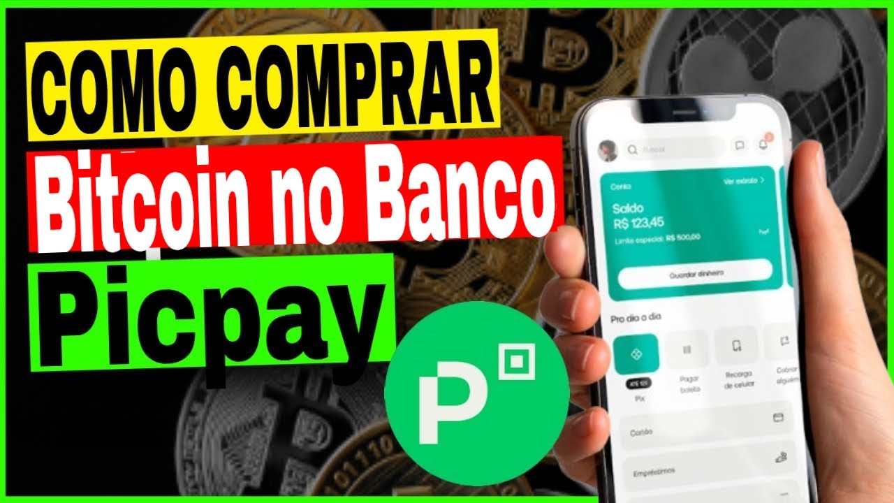 Como comprar Bitcoin no Banco PicPay Celular