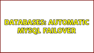 Databases: Automatic MYSQL failover