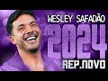 WESLEY SAFADÃO 2024 ( REPERTÓRIO NOVO 2024 ) CD NOVO - MÚSICAS NOVAS