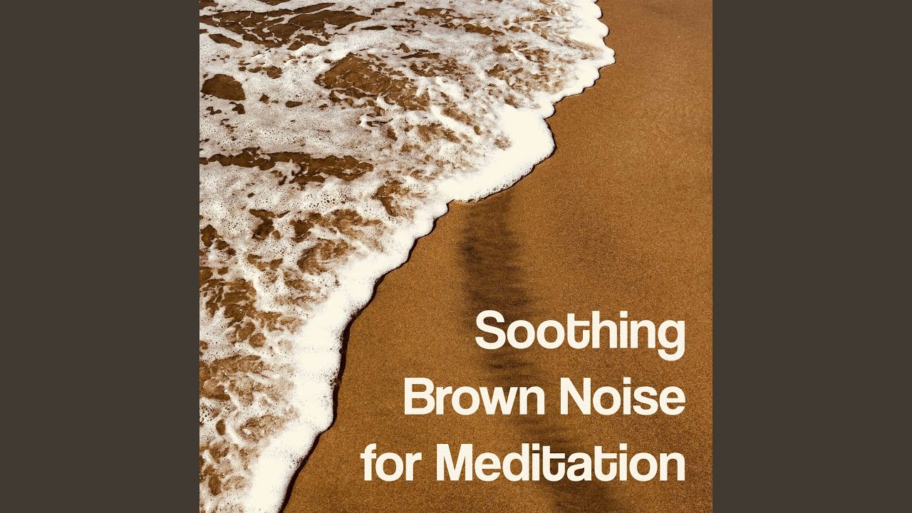 Meditative Brown Sound