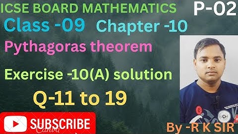 Icse board maths class 09 | chapter -10 Pythagoras theorem | exercise -10(A) solution s