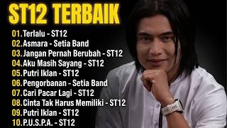 Download lagu ST12 X SETIA BAND 10 LAGU TERBAIK || Terlalu , Asmara