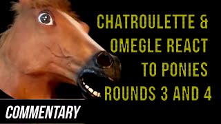 Blind Commentary Chatroulette And Omegle React To Ponies Rounds 3 And 4