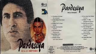 Pardesiya Hits Of Amitabh !! Best Remix Song !! Childhood Memory !Bachhpan Ki Yaaden@gaanokedeewane
