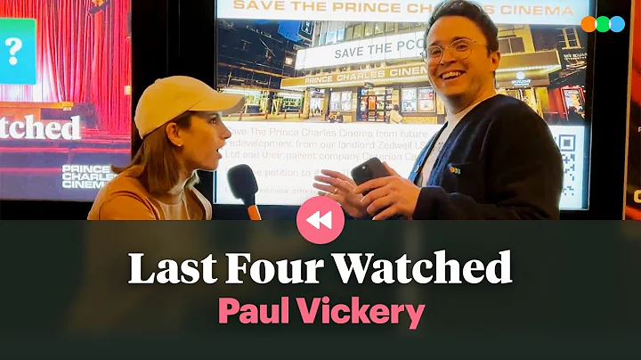 Last Four Watched with Paul Vickery (Prince Charles Cinema) thumbnail